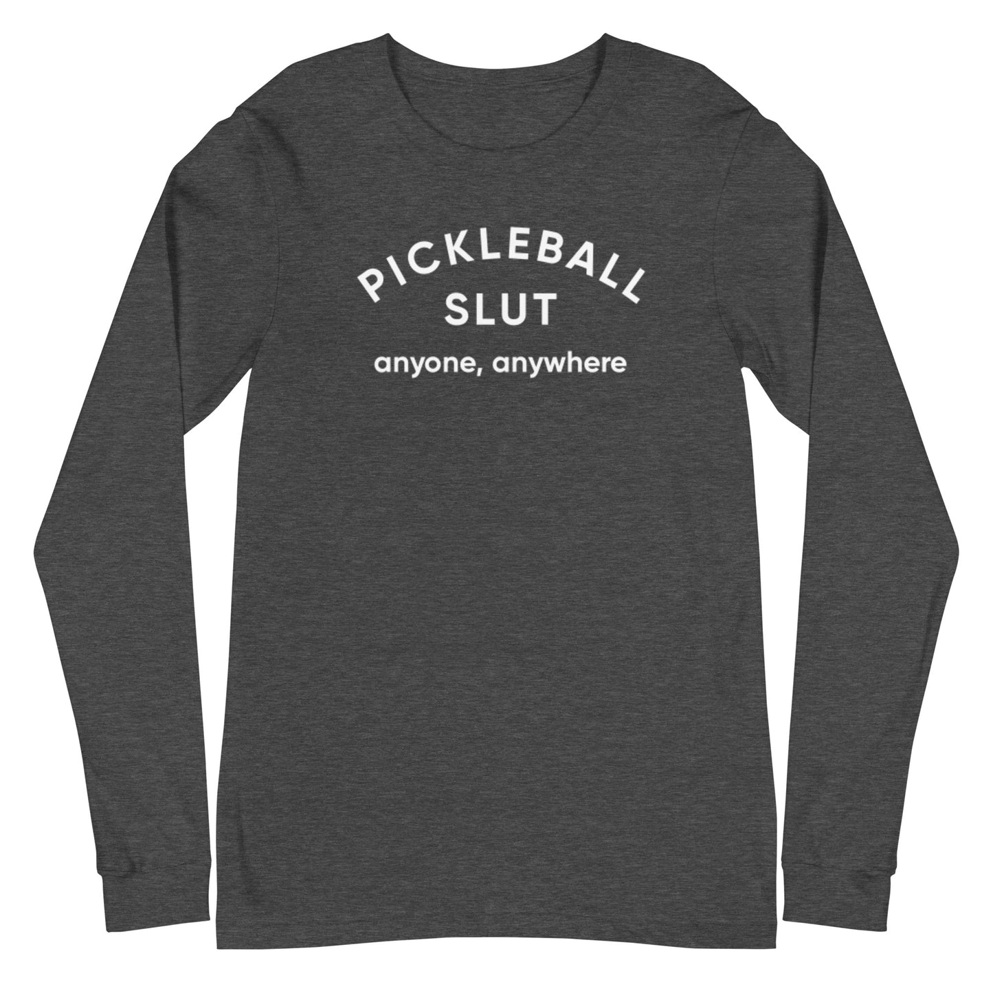 Pickleball Slut | Long Sleeve Tee