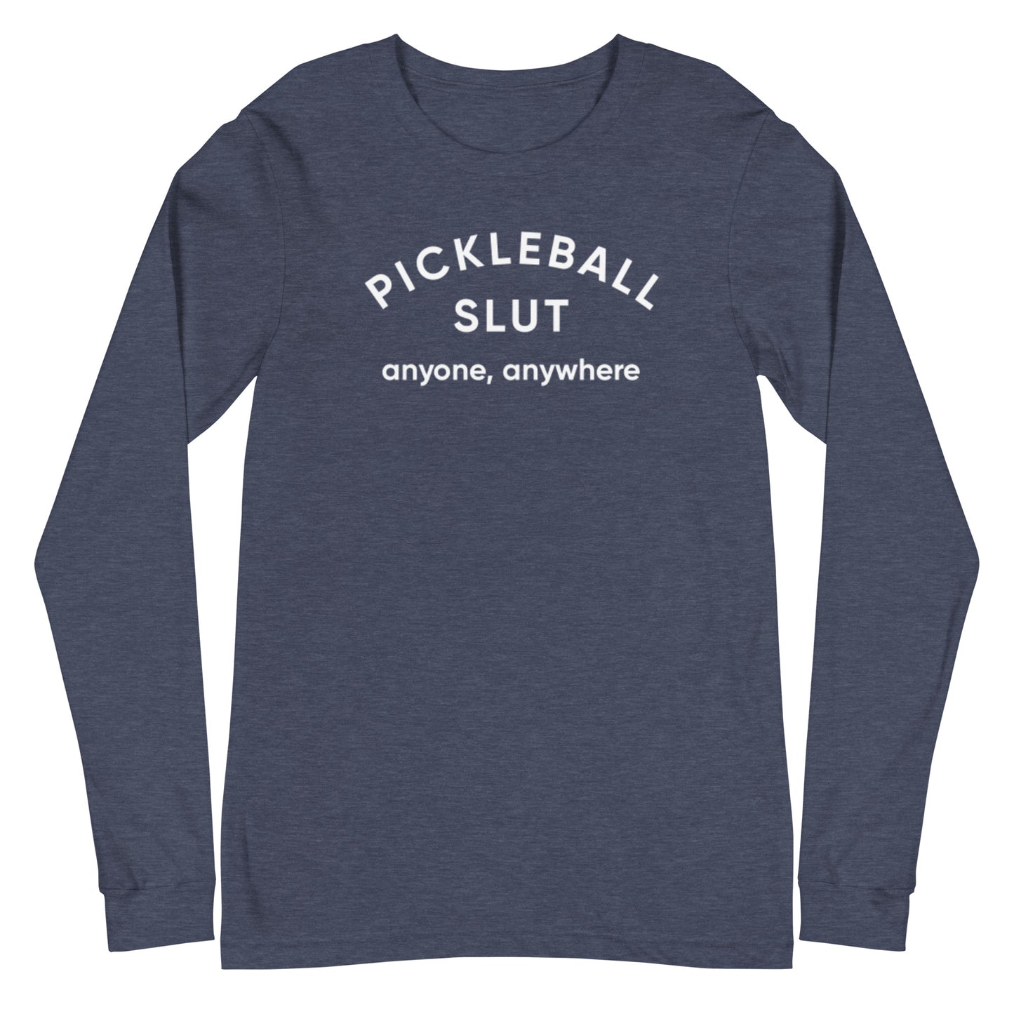 Pickleball Slut | Long Sleeve Tee