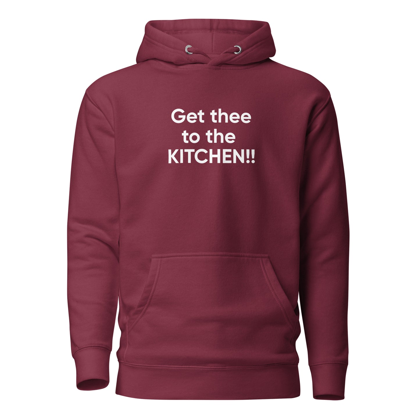 Get thee to the KITCHEN!! | Hoodie