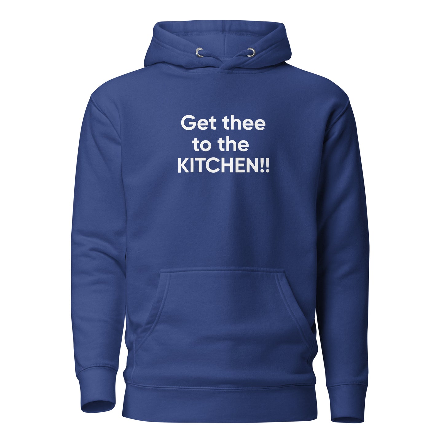 Get thee to the KITCHEN!! | Hoodie