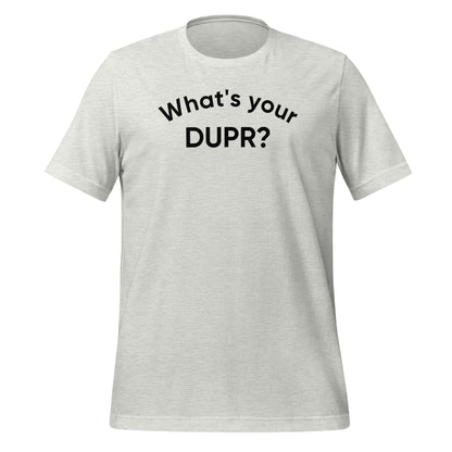 What's your DUPR? | Unisex t-shirt