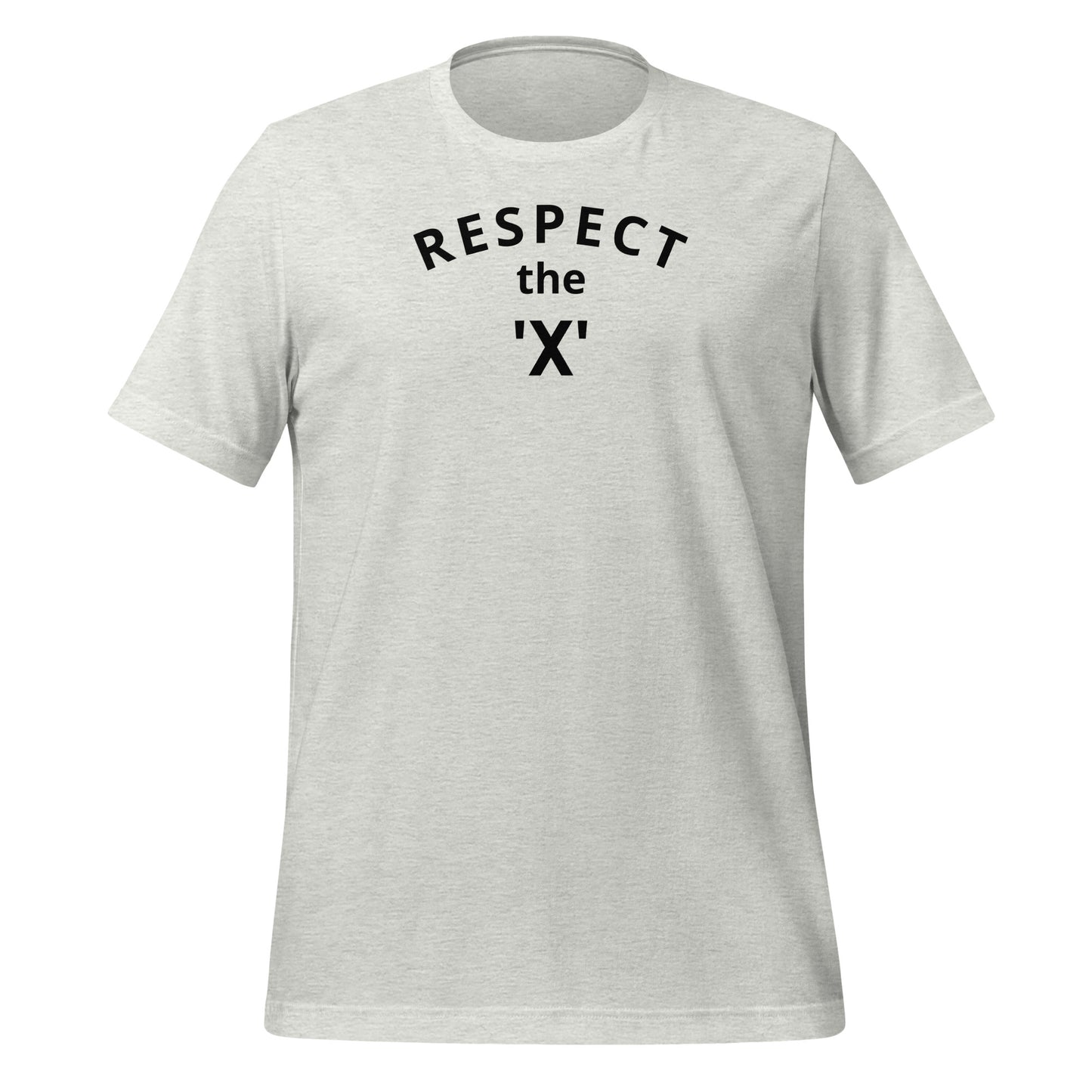 Respect the 'X' | Unisex t-shirt