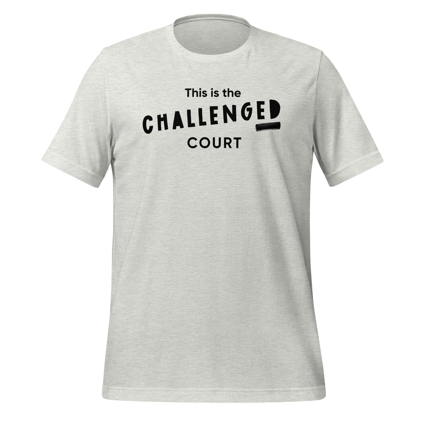 Challenged Court | Unisex t-shirt