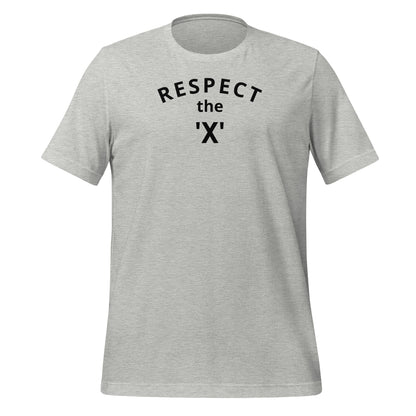 Respect the 'X' | Unisex t-shirt