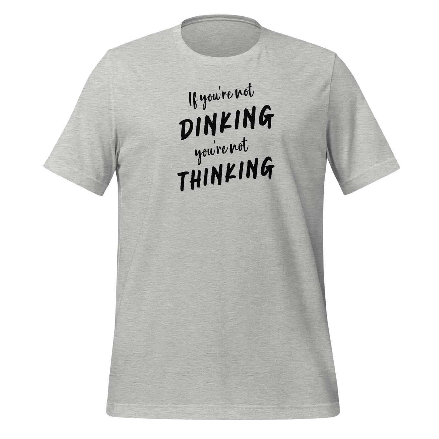 Dinking = Thinking | Unisex t-shirt