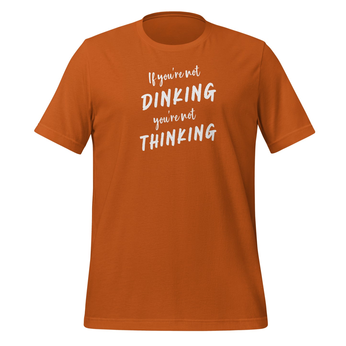 Dinking = Thinking | Unisex t-shirt