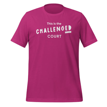 Challenged Court | Unisex t-shirt