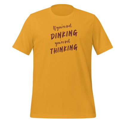 Dinking = Thinking | Unisex t-shirt