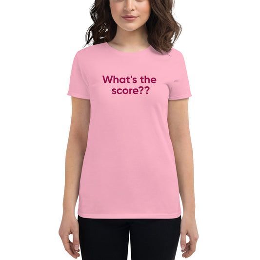 What's the score?? | Women's fit t-shirt