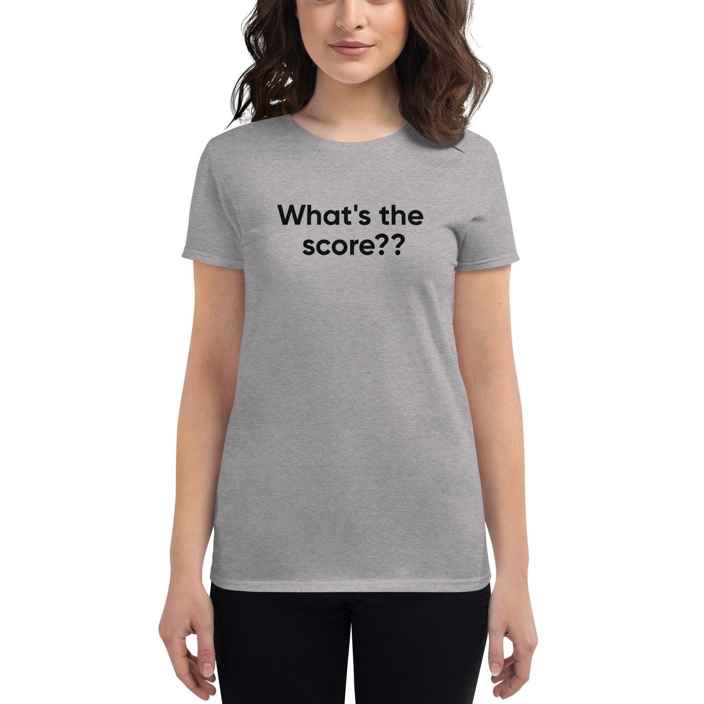 What's the score?? | Women's fit t-shirt