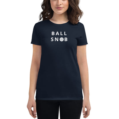 Ball Snob | Women's fit t-shirt