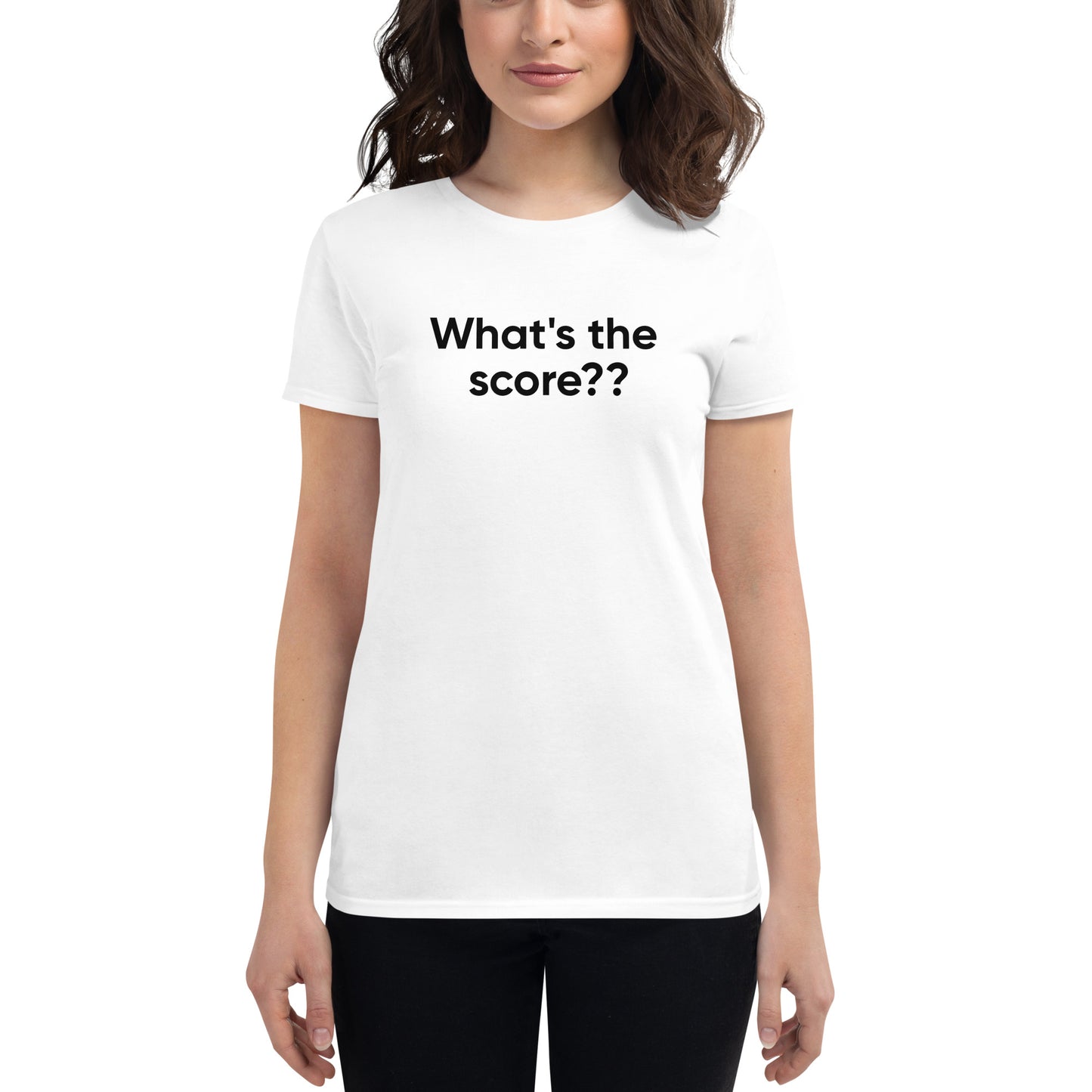 What's the score?? | Women's fit t-shirt